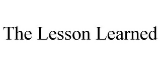 THE LESSON LEARNED 