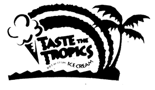 TASTE THE TROPICS. PREMIUM ICE CREAM 