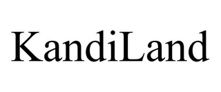 KANDILAND 
