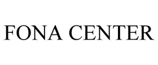 FONA CENTER 