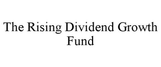 THE RISING DIVIDEND GROWTH FUND 