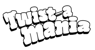 TWIST-A MANIA 