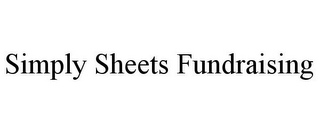 SIMPLY SHEETS FUNDRAISING 