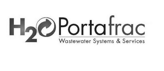 H2O PORTAFRAC WASTEWATER SYSTEMS & SERVICES 