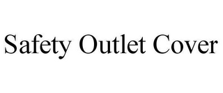 SAFETY OUTLET COVER 