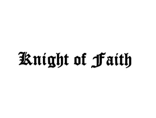 KNIGHT OF FAITH 