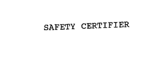 SAFETY CERTIFIER 