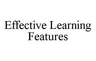 EFFECTIVE LEARNING FEATURES 