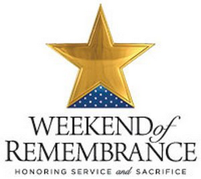 WEEKENDOF REMEMBRANCE HONORING SERVICE AND SACRIFICE 