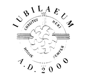 IUBILAEUM CHRISTUS HERI HODIE SEMPER A.D. 2000 