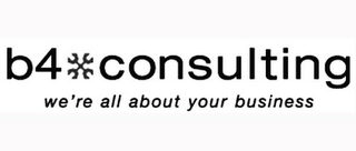 B4 CONSULTING WE'RE ALL ABOUT YOUR BUSINESS 