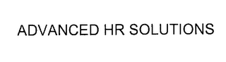ADVANCED HR SOLUTIONS 