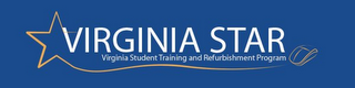 VIRGINIA STAR VIRGNIA STUDENT TRAINING AND REFURBISHMENT PROGRAM 