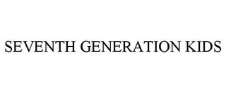 SEVENTH GENERATION KIDS 