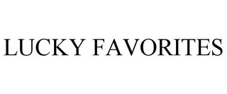 LUCKY FAVORITES 