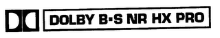 DD DOLBY B-S NR HX PRO 