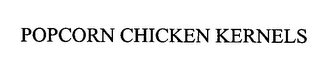 POPCORN CHICKEN KERNELS 