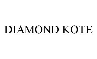 DIAMOND KOTE 