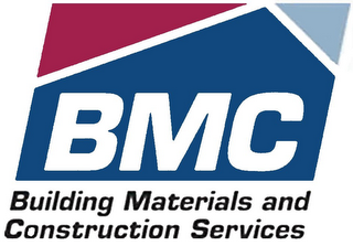 BMC BUILDING MATERIALS AND CONSTRUCTION SERVICES 