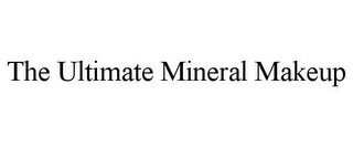 THE ULTIMATE MINERAL MAKEUP 