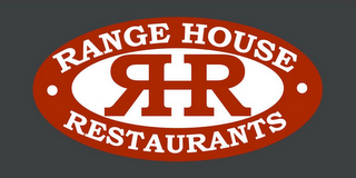 RHR RANGE HOUSE RESTAURANTS 