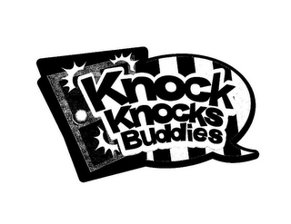 KNOCK KNOCKS BUDDIES 