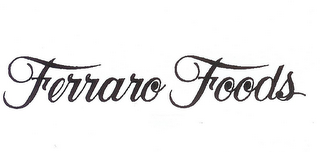 FERRARO FOODS 