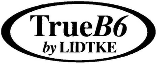 TRUEB6 BY LIDTKE 