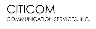 CITICOM COMMUNICATION SERVICES, INC. 