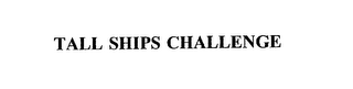 TALL SHIPS CHALLENGE 