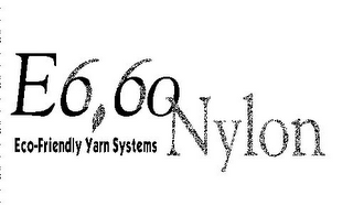 E6 6O NYLON ECO-FRIENDLY YARN SYSTEMS 