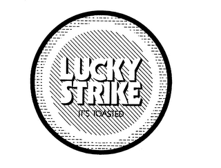 LUCKY STRIKE IT'S TOASTED 