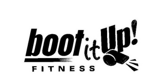 BOOT IT UP! FITNESS 