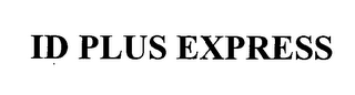 ID PLUS EXPRESS 