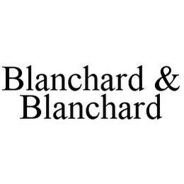 BLANCHARD & BLANCHARD 