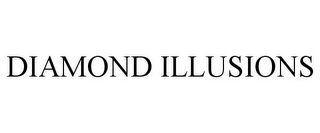 DIAMOND ILLUSIONS 