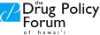 Drug Policy Forum of Hawaii 
