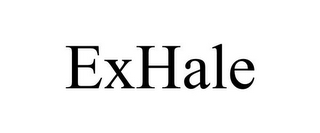 EXHALE 