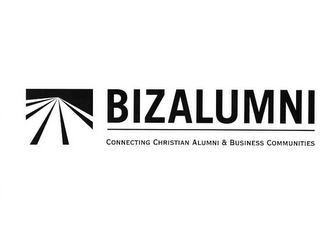 BIZALUMNI ...CONNECTING CHRISTIAN ALUMNI & BUSINESS COMMUNITIES 