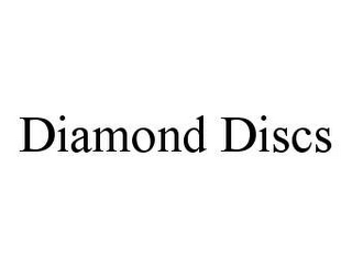 DIAMOND DISCS 