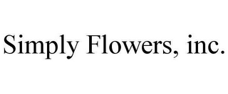 SIMPLY FLOWERS, INC. 