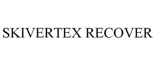 SKIVERTEX RECOVER 