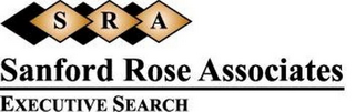 SRA SANFORD ROSE ASSOCIATES EXECUTIVE SEARCH 