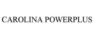 CAROLINA POWERPLUS 