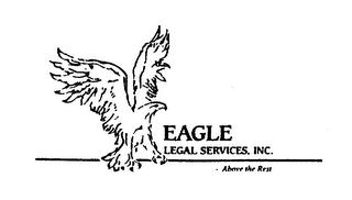 EAGLE LEGAL SERVICES, INC. - ABOVE THE REST 