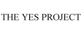 THE YES PROJECT 