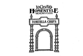 LA CASITA'S HOMESTYLE MEXICAN FOODS TORTILLA CHIPS 
