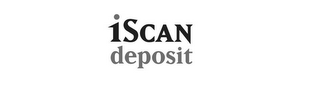 ISCAN DEPOSIT 