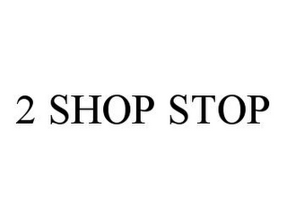 2 SHOP STOP 