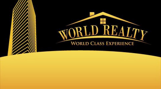 WORLD REALTY WORLD CLASS EXPERIENCE 